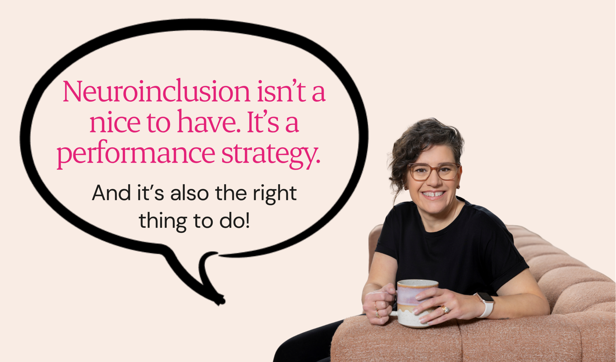 Neuroinclusion isn't a nice-to-have.
It's a performance strategy.